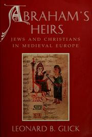 Cover of: Abraham's heirs: Jews and Christians in medieval Europe