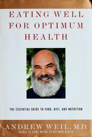 Cover of: Eating well for optimum health: the essential guide to food, diet, and nutrition