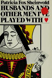 Husbands and other men I've played with by Patricia Fox-Sheinwold