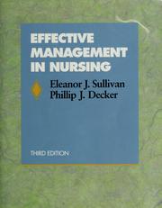 Cover of: Effective management in nursing by Eleanor J. Sullivan, Phillip J. Decker