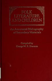 Cover of: Folk literature and children: an annotated bibliography of secondary materials