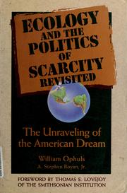 Cover of: Ecology and the politics of scarcity revisited: the unraveling of the American dream