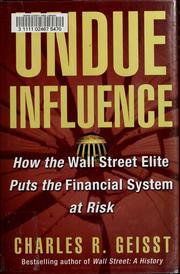 Cover of: Undue Influence: How the Wall Street Elite Puts the Financial System at Risk