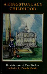 Cover of: A Kingston Lacy childhood: reminiscences of Viola Banks