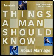 Cover of: Esquire's things a man should know about marriage by Scott Omelianuk
