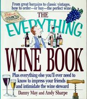 Cover of: The everything wine book: plus everything else you'll ever need to know to impress your friends and intimidate the wine steward
