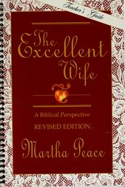 Cover of: The excellent wife : a Biblical perspective by Martha Peace