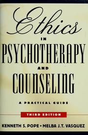 Ethics in psychotherapy and counseling by Kenneth S. Pope, Melba J. T. Vasquez
