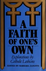 Cover of: A  Faith of one's own by edited by Barbara Zanotti.