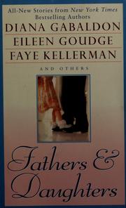 Cover of: Fathers & daughters: a celebration in memoirs, stories, and photographs