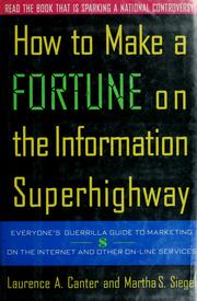 Cover of: How to make a fortune on the information superhighway: everyone's guerrilla guide to marketing on the Internet and other on-line services