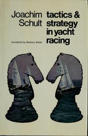 Cover of: Tactics and strategy in yacht racing by Joachim Schult