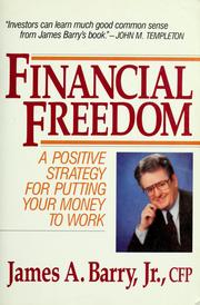 Cover of: Financial freedom: a positive strategy for putting your money to work