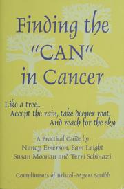 Cover of: Finding the "CAN" in cancer by [a practical guide by Nancy Emerson ... [et al.].