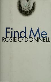 Cover of: Find me by Rosie O'Donnell