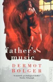 Cover of: Father's music by Dermot Bolger
