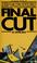 Cover of: Final cut