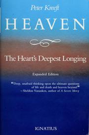 Cover of: Heaven, the heart's deepest longing by Peter Kreeft