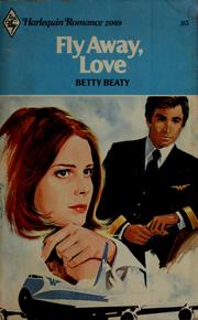 Cover of: Fly Away, Love (Harlequin Romance #2069)
