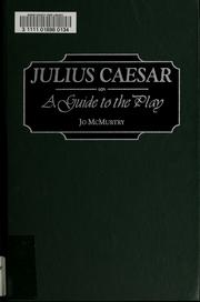 Cover of: Julius Caesar: a guide to the play