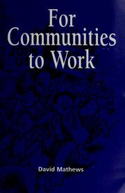 Cover of: For communities to work by David Mathews