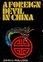 Cover of: A  foreign devil in China: the story of Dr. L. Nelson Bell, an American surgeon in China