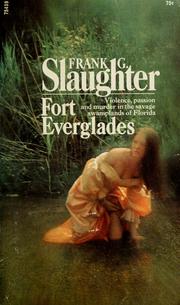 Fort Everglades by Frank G. Slaughter