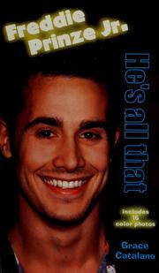 Cover of: Freddie Prinze, Jr., he's all that by Grace Catalano