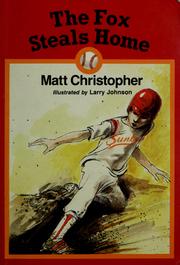 Cover of: The  fox steals home by Matt Christopher