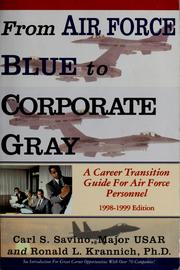 Cover of: From Air Force blue to corporate gray: a career transition guide for Air Force personnel