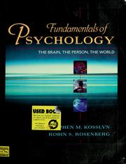 Cover of: Fundamentals of psychology: the brain, the person, the world