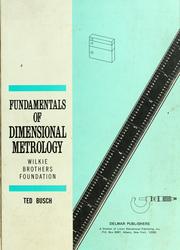 Fundamentals of dimensional metrology by Ted Busch