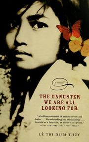 Cover of: The  gangster we are all looking for by Thi Diem Thúy Lê