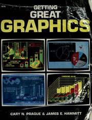 Cover of: Getting great graphics | Cary N. Prague
