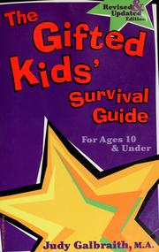 Cover of: The  gifted kids' survival guide, for ages 10 & under by Judy Galbraith