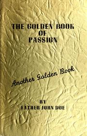 Cover of: The Golden book of passion by Doe, John Father