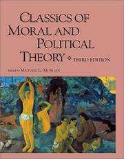 Cover of: Classics of Moral and Political Theory by Michael L. Morgan