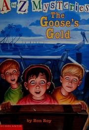 Cover of: The goose's gold (A to Z mysteries)