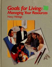 Cover of: Goals for living: managing your resources