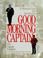 Cover of: Good morning, Captain