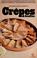 Cover of: The  Great cooks' guide to crêpes & soufflés