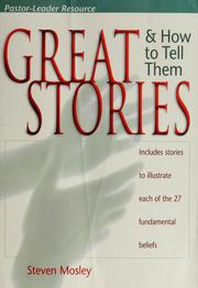 Cover of: Great stories and how to tell them by Steven R. Mosley