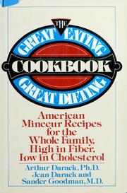 Cover of: The  great eating, great dieting cookbook: American minceur cooking for the whole family, high in fiber, low in cholesterol : breakfast, lunch, and dinner