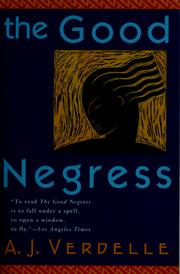 Cover of: The  good Negress by A. J. Verdelle