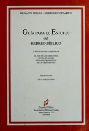 Cover of: Guía para el estudio del hebreo bíblico by Giovanni Deiana, Ambrogio Spreafico ; presentación, Félix García López ; [traducción castellana de Santiago García Jalón]