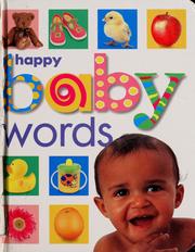 Cover of: Happy baby words by Roger Priddy