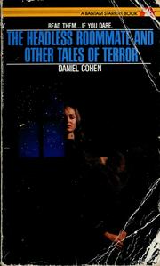 Cover of: Headless roommate and other tales of terror by Daniel Cohen