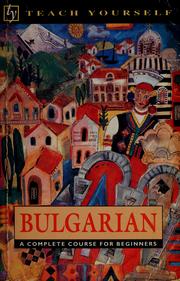 Cover of: Bulgarian: a complete course for beginners