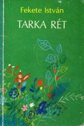 Cover of: Tarka rét: elbeszélések és versek.