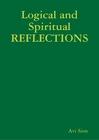 Logical and Spiritual Reflections by Avi Sion